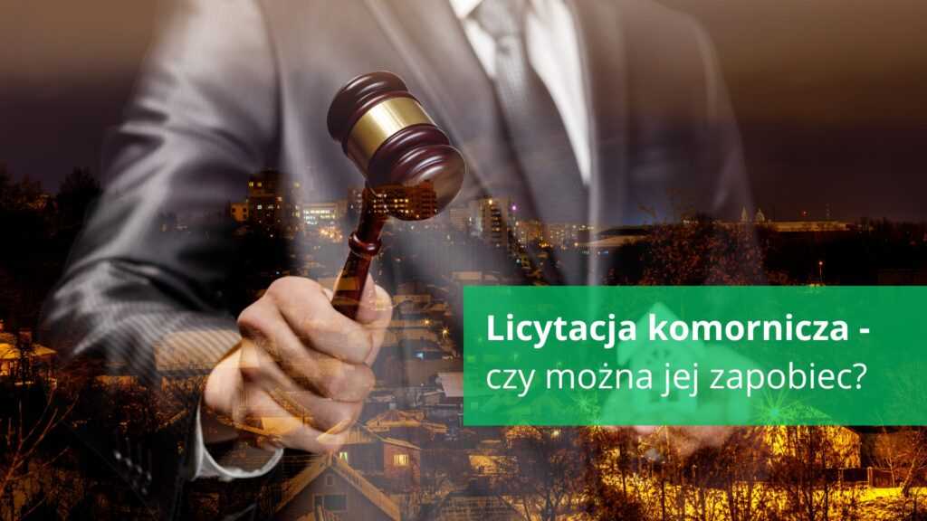 Licytacja komornicza – czy można jej zapobiec?