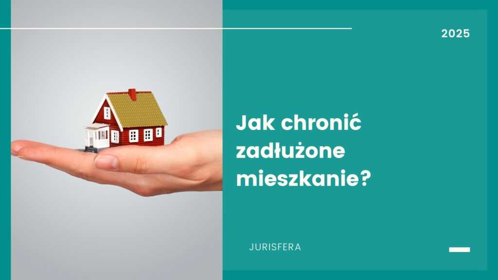 Ochrona zadłużonego mieszkania – jak?