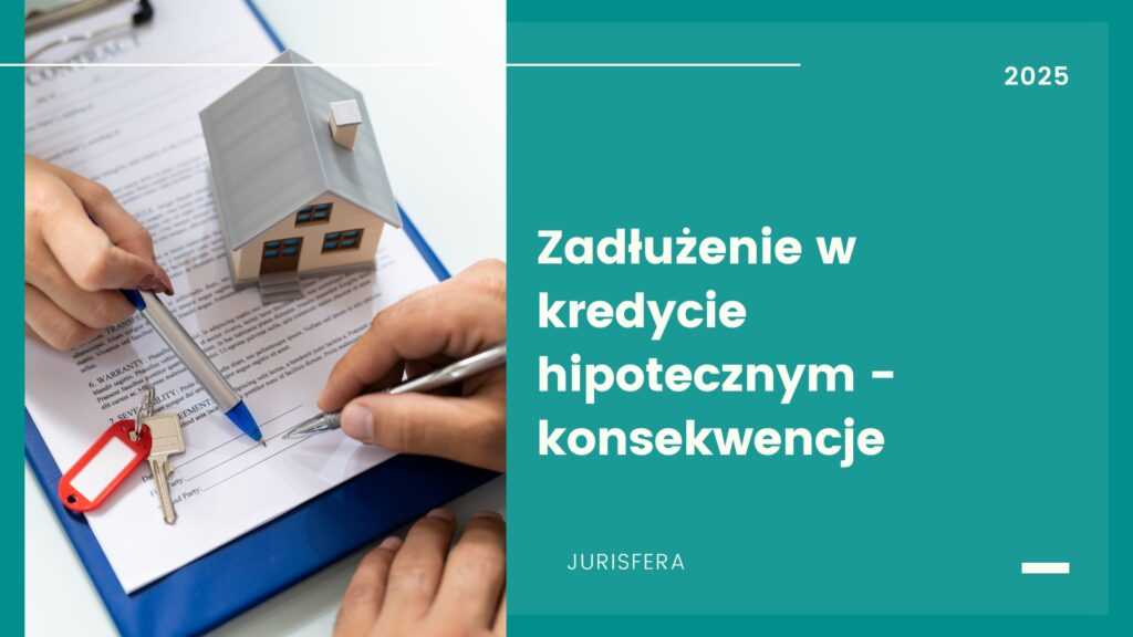Zadłużenie w kredycie hipotecznym – konsekwencje