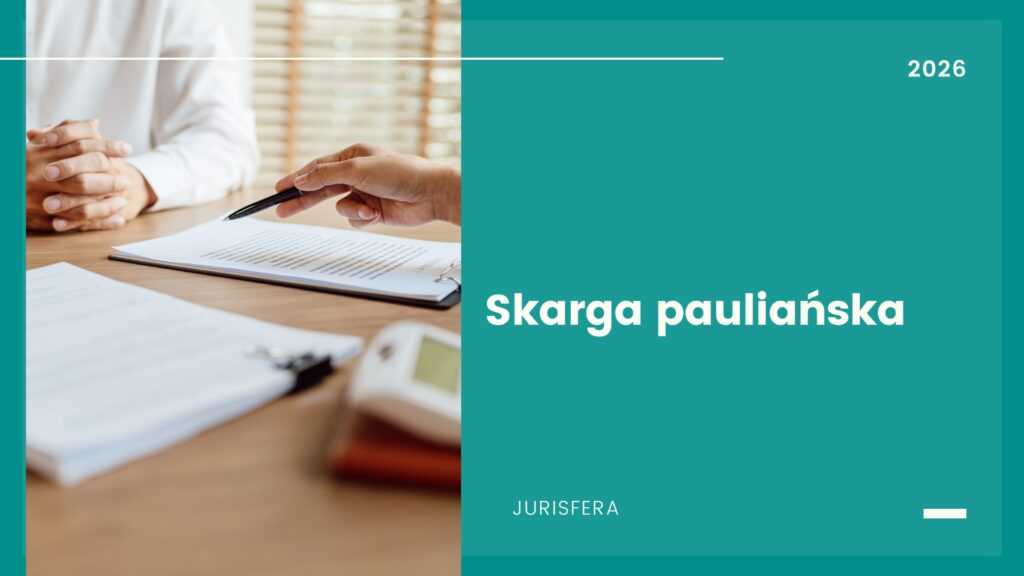 Skarga pauliańska — jak wierzyciel może podważyć sprzedaż nieruchomości